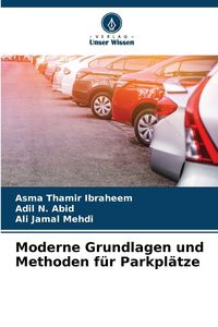 Produktbild: Moderne Grundlagen und Methoden f&uuml;r Parkpl&auml;tze