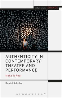 Produktbild: Authenticity in Contemporary Theatre and Performance