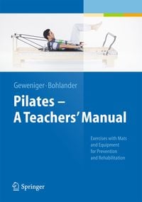 Produktbild: Pilates &minus; A Teachers&rsquo; Manual
