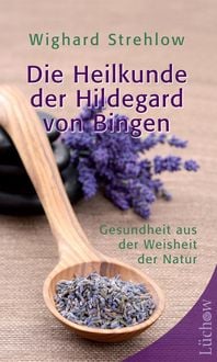 Produktbild: Die Heilkunde der Hildegard von Bingen