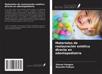Produktbild: Materiales de restauraci&oacute;n est&eacute;tica directa en odontopediatr&iacute;a