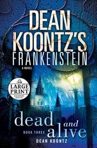 Produktbild: Dean Koontz's Frankenstein: Dead and Alive