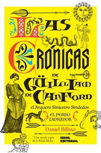Produktbild: Las cr&oacute;nicas de G&uuml;illiam de Canford, el Arquero Siniestro Sindedos : el perro ladrador