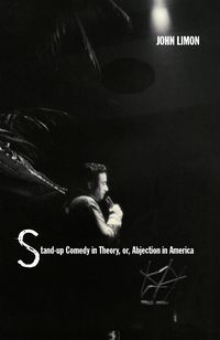 Produktbild: Stand-up Comedy in Theory, or, Abjection in America