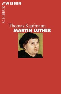 Bild vom Artikel Martin Luther vom Autor Thomas Kaufmann