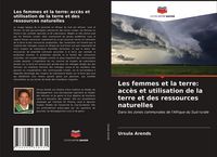 Produktbild: Les femmes et la terre: acc&egrave;s et utilisation de la terre et des ressources naturelles