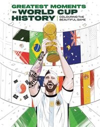Produktbild: The Unofficial Greatest Moments in World Cup History: Coloring The Beautiful Game