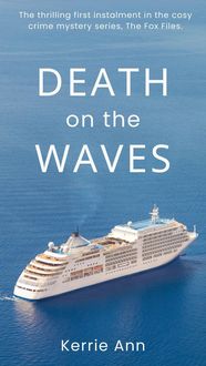 Produktbild: Death on the Waves (The Fox Files, #1)