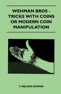 Produktbild: Wehman Bros - Tricks With Coins Or Modern Coin Manipulation