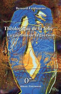 Produktbild: Th&eacute;ologique de la folie (Tome 3)