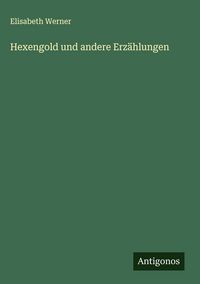 Produktbild: Hexengold und andere Erz&auml;hlungen