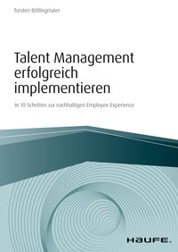 Bild vom Artikel Talent Management erfolgreich implementieren vom Autor Torsten Bittlingmaier