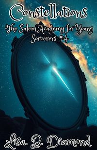 Produktbild: Constellations (The Salem Academy for Young Sorcerers, #4)