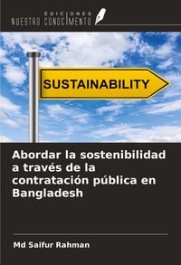 Produktbild: Abordar la sostenibilidad a trav&eacute;s de la contrataci&oacute;n p&uacute;blica en Bangladesh