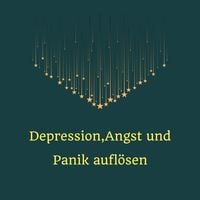 Produktbild: Depression, Angst und Panik aufl&ouml;sen