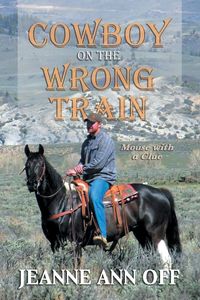 Bild vom Artikel Cowboy on the Wrong Train vom Autor Jeanne Ann Off