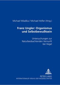 Produktbild: Franz Ungler: Organismus und Selbstbewu&szlig;tsein