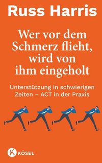 Produktbild: Wer vor dem Schmerz flieht, wird von ihm eingeholt
