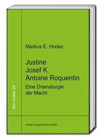 Produktbild: Justine &ndash; Josef K. &ndash; Antoine Roquentin