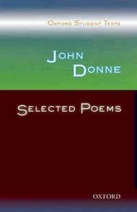 Produktbild: Oxford Student Texts: John Donne: Selected Poems