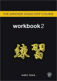 Produktbild: Tawa, W: The Japanese Stage-Step Course: Workbook 2