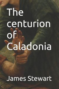 Produktbild: The centurion of Caladonia
