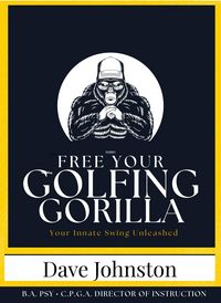Produktbild: The Gorilla Is Loose!: Your Best Golf Is Waiting (Just Hit The Damn Ball!, #2)