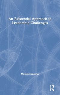 Produktbild: An Existential Approach to Leadership Challenges