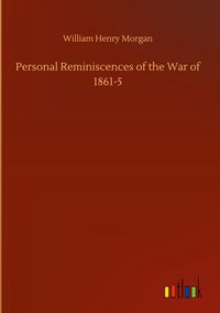 Produktbild: Personal Reminiscences of the War of 1861-5
