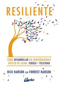 Produktbild: Resiliente : c&oacute;mo desarrollar un inquebrantable n&uacute;cleo de calma, fuerza y felicidad