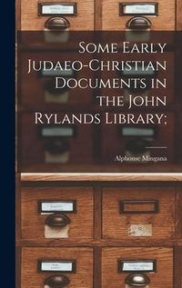 Produktbild: Some Early Judaeo-Christian Documents in the John Rylands Library;