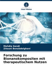 Produktbild: Forschung zu Bionanokompositen mit therapeutischem Nutzen