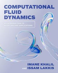 Produktbild: Computational Fluid Dynamics: An Introduction to Modeling and Applications