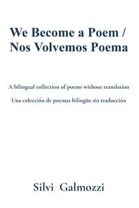 Produktbild: We Become a Poem / Nos Volvemos Poema
