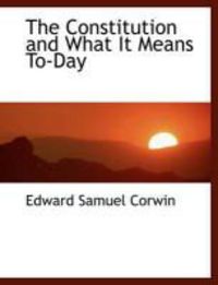Produktbild: The Constitution and What It Means To-Day