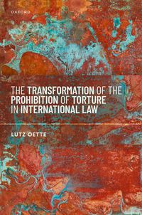 Produktbild: The Transformation of the Prohibition of Torture in International Law