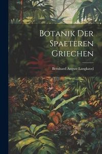 Produktbild: Botanik der Spaeteren Griechen