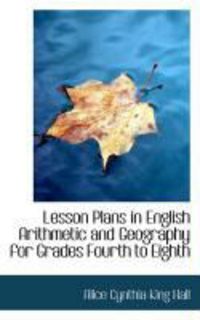 Produktbild: Lesson Plans in English Arithmetic and Geography for Grades Fourth to Eighth
