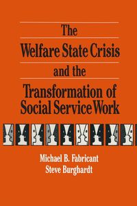 Produktbild: The Welfare State Crisis and the Transformation of Social Service Work