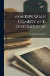 Produktbild: Shakespearian Comedy and Other Studies