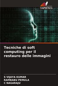 Produktbild: Tecniche di soft computing per il restauro delle immagini