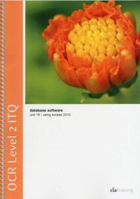 Produktbild: CiA Training Ltd.: OCR Level 2 ITQ - Unit 19 - Database Soft