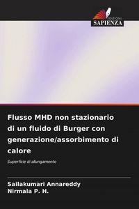 Produktbild: Flusso MHD non stazionario di un fluido di Burger con generazione/assorbimento di calore