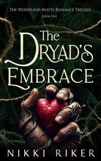 Produktbild: The Dryad's Embrace (The Woodland Beasts Romance Trilogy, #1)