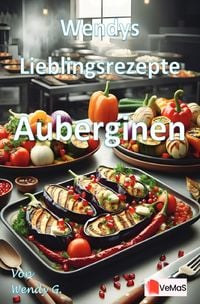 Produktbild: Wendys Lieblingsrezepte - Auberginen