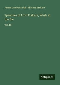 Produktbild: Speeches of Lord Erskine, While at the Bar