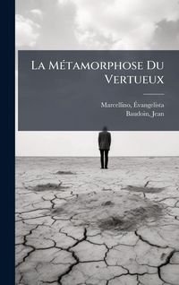 Produktbild: La M&Atilde;(c)tamorphose Du Vertueux