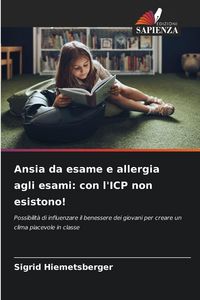 Produktbild: Ansia da esame e allergia agli esami: con l'ICP non esistono!