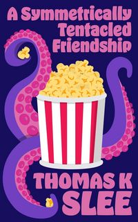 Produktbild: A Symmetrically Tentacled Friendship
