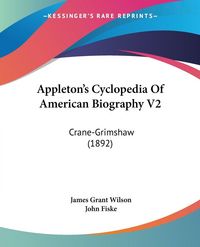 Produktbild: Appleton's Cyclopedia Of American Biography V2